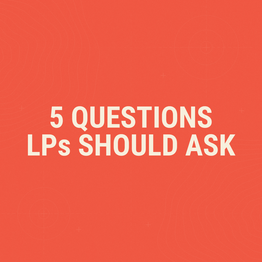 5 Questions LPs Should Ask Before Investing In A VC Fund